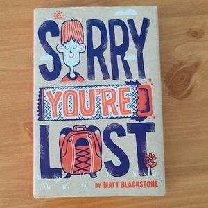 Sorry You're Lost by Matt Blackstone